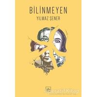 Bilinmeyen - Yılmaz Şener - İthaki Yayınları