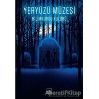 Yeryüzü Müzesi - Bilimkurgu Kulübü - İthaki Yayınları