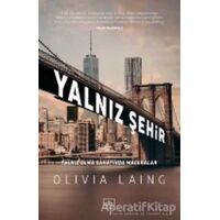 Yalnız Şehir - Olivia Laing - İthaki Yayınları