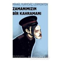 Zamanımızın Bir Kahramanı - Mihail Yuryeviç Lermontov - İthaki Yayınları