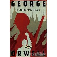 Katalonya’ya Selam - George Orwell - İthaki Yayınları