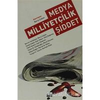 Medya Milliyetçilik Şiddet - Nurhak Polat - Su Yayınevi