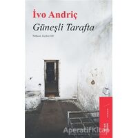 Güneşli Tarafta - İvo Andriç - Ketebe Yayınları