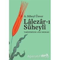 Lalezar-ı Süheyli - A. Süheyl Ünver - Albaraka Yayınları