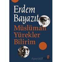 Müslüman Yürekler Bilirim - Erdem Bayazıt - İz Yayıncılık