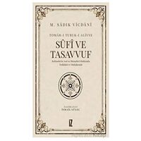 Sufi ve Tasavvuf - Ebu Rıdvan M. Sadık Vicdani - İz Yayıncılık