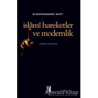 İslami Hareketler ve Modernlik - W. Montgomery Watt - İz Yayıncılık