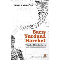 Barış Yurduna Hareket - Temel Hazıroğlu - İz Yayıncılık