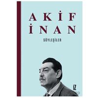 Söyleşiler - Akif İnan - İz Yayıncılık