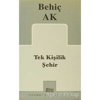 Tek Kişilik Şehir - Behiç Ak - Mitos Boyut Yayınları