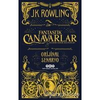 Fantastik Canavarlar Nelerdir, Nerede Bulunurlar? - J. K. Rowling - Yapı Kredi Yayınları