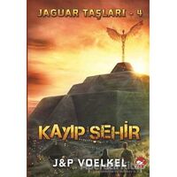 Jaguar Taşları 4 / Kayıp Şehir - J - P Voelkel - Beyaz Balina Yayınları