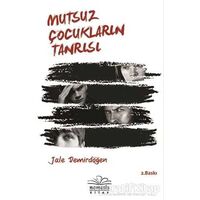 Mutsuz Çocukların Tanrısı - Jale Demirdöğen - Nemesis Kitap