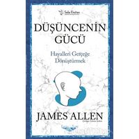 Düşüncenin Gücü - Kısaltılmış Klasikler Serisi - James Allen - Sola Unitas