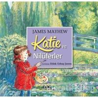 Katie ve Nilüferler - James Mayhew - Yapı Kredi Yayınları