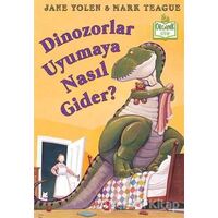 Dinozorlar Uyumaya Nasıl Gider? - Jane Yolen - Beyaz Balina Yayınları