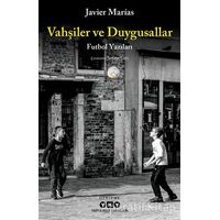 Vahşiler ve Duygusallar - Javier Marias - Yapı Kredi Yayınları