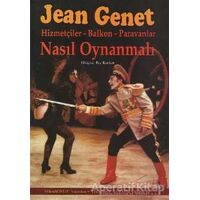 Nasıl Oynanmalı - Jean Genet - Mitos Boyut Yayınları