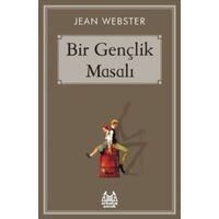 Bir Gençlik Masalı - Jean Webster - Arkadaş Yayınları