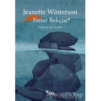 Fener Bekçisi - Jeanette Winterson - Sel Yayıncılık