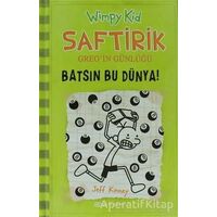 Batsın Bu Dünya! - Saftirik Greg’in Günlüğü 8 - Jeff Kinney - Epsilon Yayınevi