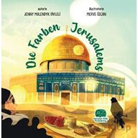 Die Farben Jerusalems - Jenny Molendyk Divleli - Karavan Çocuk Yayınları