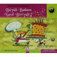 Miniklerin Dünyası: Büyük Babam Nasıl Biriydi? - Joan de Deu Prats - Altın Kitaplar