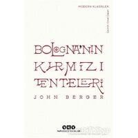 Bolognanın Kırmızı Tenteleri - John Berger - Yapı Kredi Yayınları