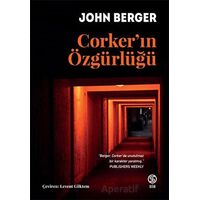 Corker’ın Özgürlüğü - John Berger - Sia Kitap