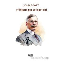 Eğitimde Ahlak İlkeleri - John Dewey - Gece Kitaplığı