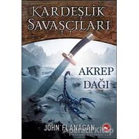 Kardeşlik Savaşçıları 5 - Akrep Dağı - John Flanagan - Beyaz Balina Yayınları