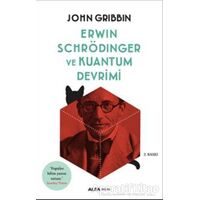 Erwin Schrödinger ve Kuantum Devrimi - John Gribbin - Alfa Yayınları