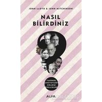 Nasıl Bilirdiniz - John Lloyd - Alfa Yayınları