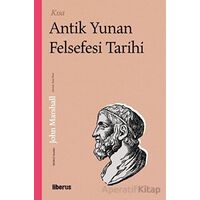 Kısa Antik Yunan Felsefesi Tarihi - John Marshall - Liberus Yayınları