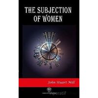 The Subjection of Women - John Stuart Mill - Platanus Publishing