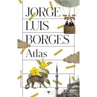 Atlas - Jorge Luis Borges - Can Yayınları