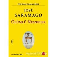 Ölümlü Nesneler - Jose Saramago - Kırmızı Kedi Yayınevi