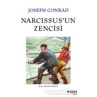 Narcissus’un Zencisi - Joseph Conrad - Can Yayınları