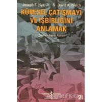 Küresel Çatışmayı ve İşbirliğini Anlamak - Joseph S. Nye - İş Bankası Kültür Yayınları