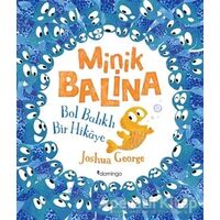 Minik Balina - Bol Balıklı Bir Hikaye - Joshua George - Domingo Yayınevi