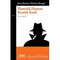 Hastalık Hastası Kiralık Katil - Juan Jacinto Munoz Rengel - Yapı Kredi Yayınları