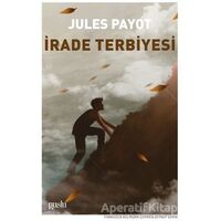 İrade Terbiyesi - Jules Payot - Puslu Yayıncılık