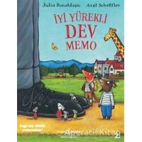 İyi Yürekli Dev Memo - Julia Donaldson - İş Bankası Kültür Yayınları