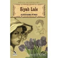 Siyah Lale - Alexandre Dumas - Anonim Yayıncılık