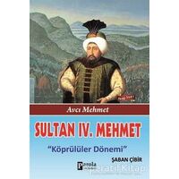 Sultan 4. Mehmet - Şaban Çibir - Parola Yayınları