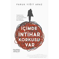 İçimde İntihar Korkusu Var - Faruk Yiğit Araz - Hayykitap