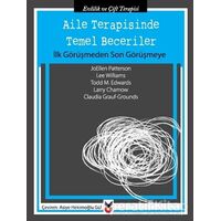 Aile Terapisinde Temel Beceriler - Todd M. Edwards - Ck Yayınevi