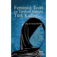 Feminist Teori ve Tarihsel Süreçte Türk Kadını - Emine Öztürk - Gece Kitaplığı