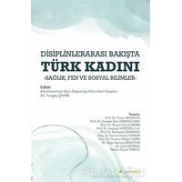 Disiplinlerarası Bakışta Türk Kadını - Turgay Şahin - Hiperlink Yayınları