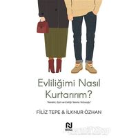 Evliliğimi Nasıl Kurtarırım ? - Filiz Tepe - Nesil Yayınları